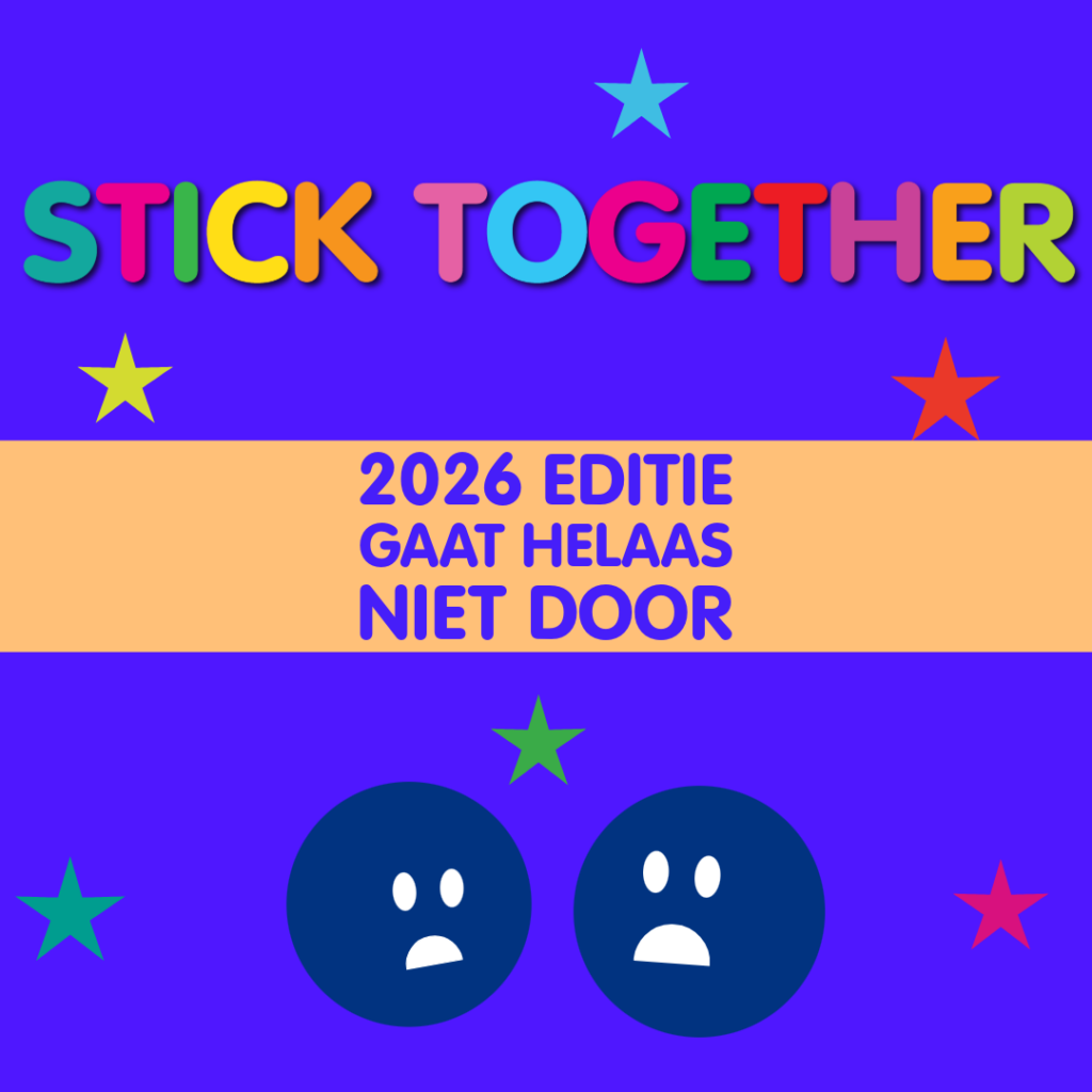 Stick Together 2026 gaat helaas niet door.